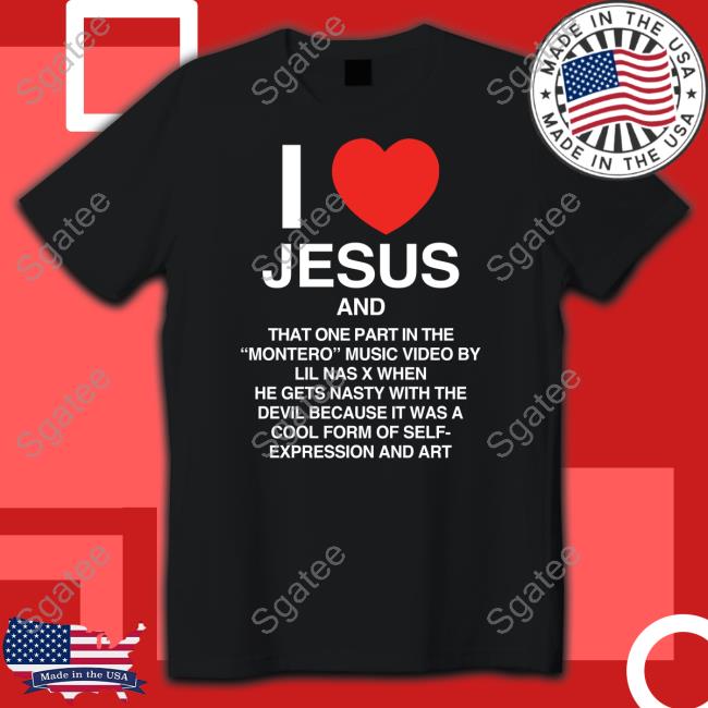 I Love Jesus An That One Part In The Montero Music Video By Lil Nas X T Shirt
