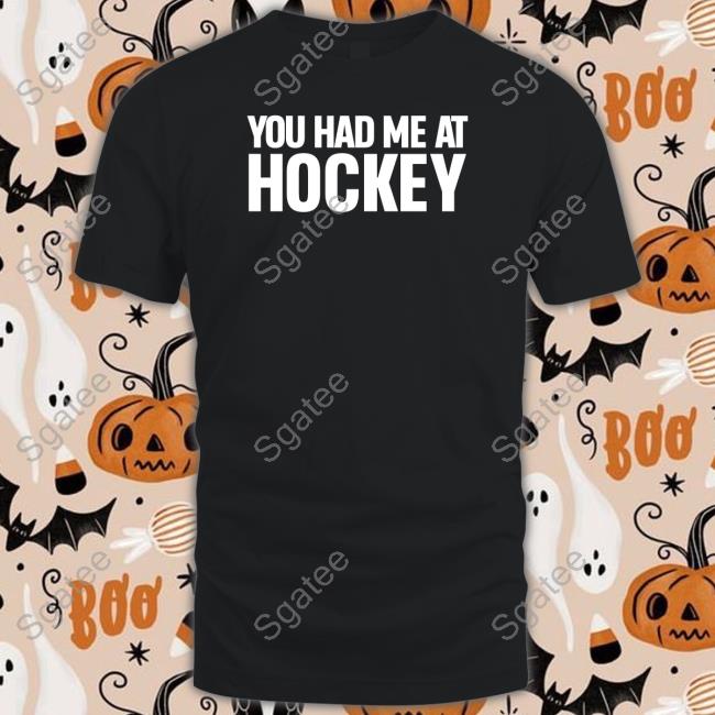 You Had Me At Hockey Hoodie