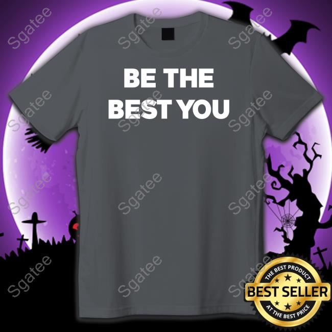Be The Best You Shirt Black