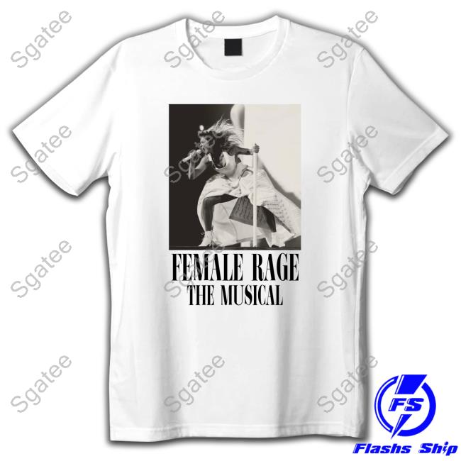 Taylor Swift | Female Rage The Musical Pullover Shirt | The Eras Tour