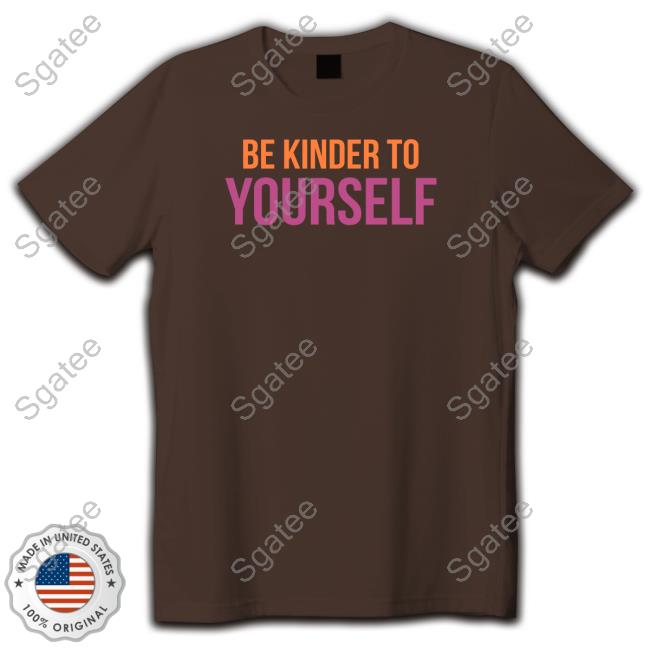 Reverendandthemakers Be Kinder To Yourself Shirts