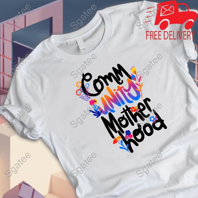 Official Community Motherhood T-Shirt