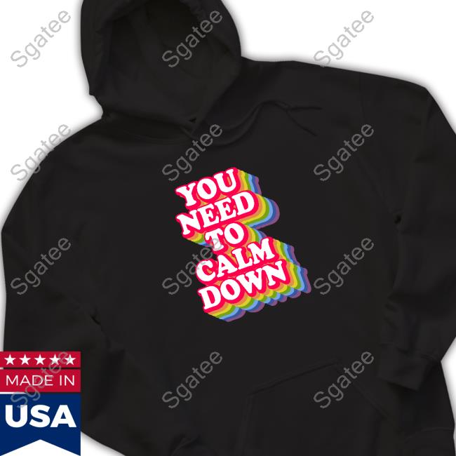 Wicked Naughty Merch Official You Need To Calm Down Sweatshirt