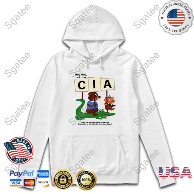 Hey Kids Join The Cia. Shirt