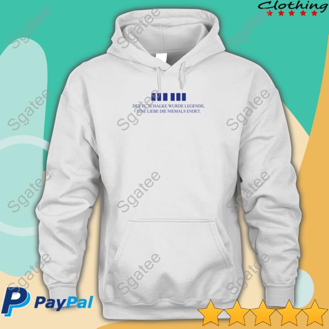 Der Fc Schalke Wurde Legende Eine Liebe Die Niemals Endet Shirt