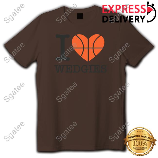 Pardon My Take Merch I Love Wedgies Shirts