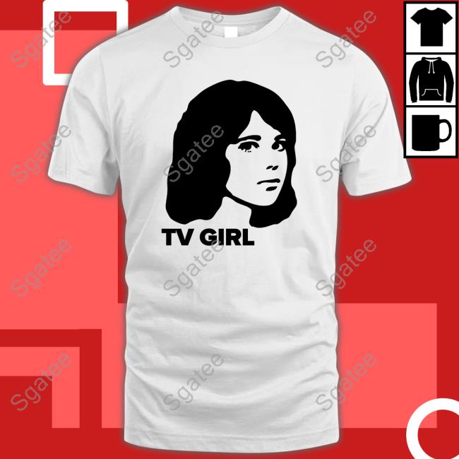 Tv Girl Dream Girl Tee Shirt
