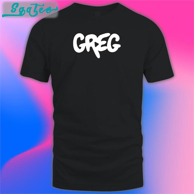 Greg 2.0 Shirt Danny Gonzalez Merch Store