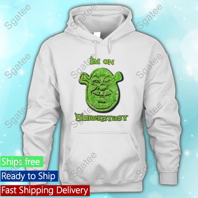 Official Shirts That Go Hard Shrek I'm On Shrekstasy Tee