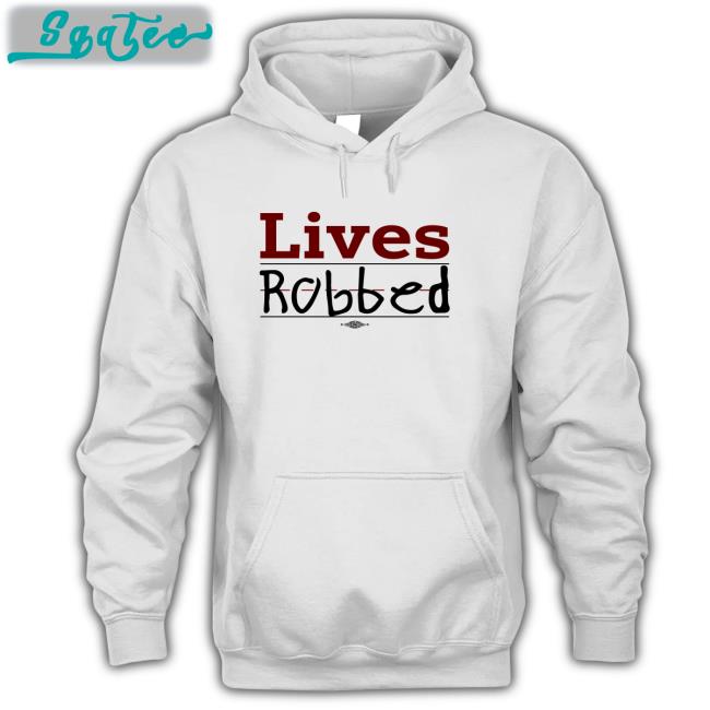 Live Robbed Shirt