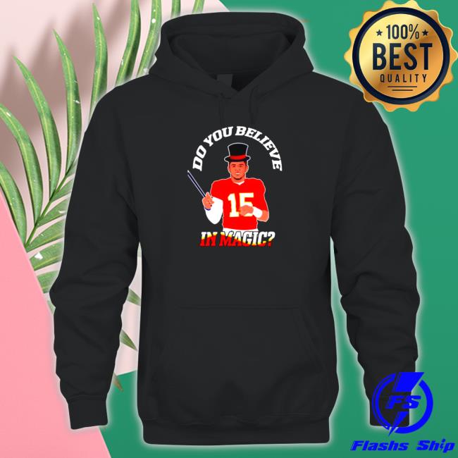 Do you believe in magic Patrick Mahomes Kansas City Chiefs Tee Shirt