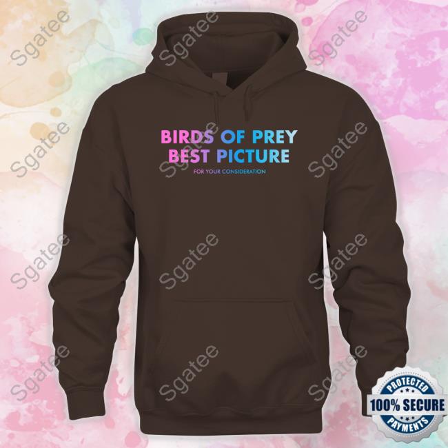 Birds Of Prey Best Picture For Your Consideration T Shirts Thestoobs