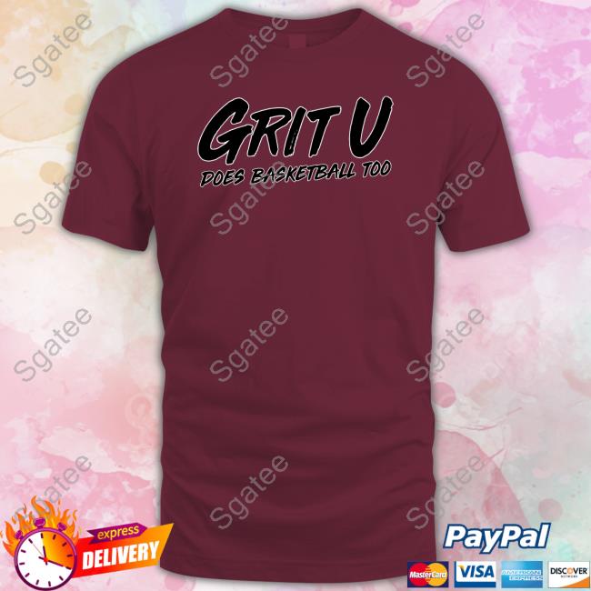 Grit U Does Basketball Too Tee Grit U Does Basketball Too Tee
