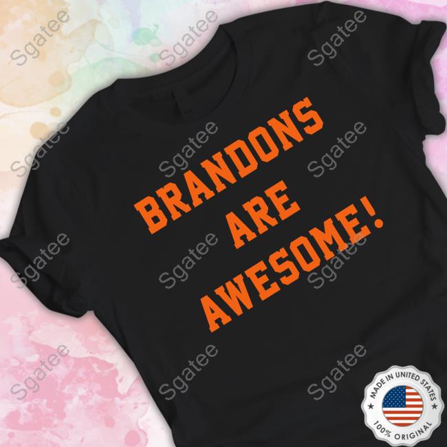 Brandons Are Awesome Sweatshirt