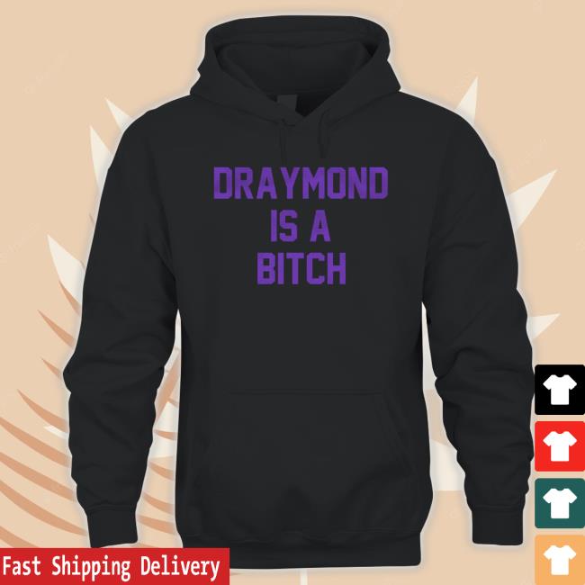 Official Draymond Is A Bitch Crewneck Sweatshirt Draymond Is A Bitch Shirts