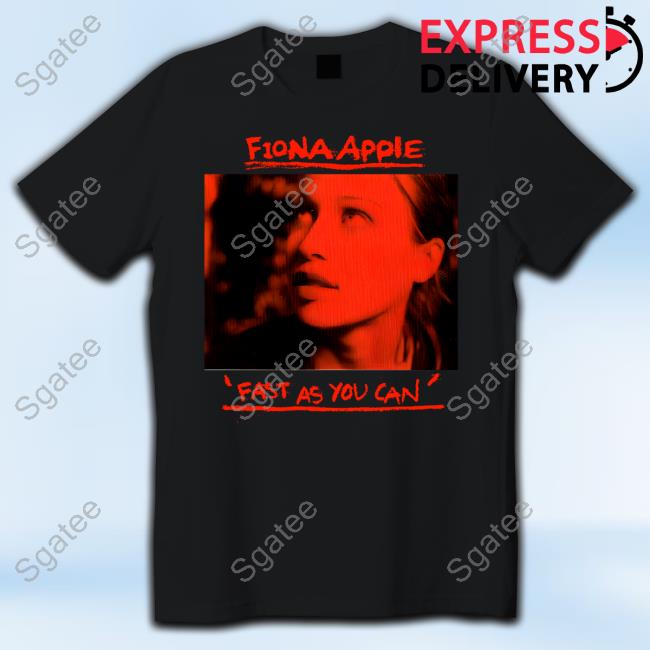 Fiona Apple Fast As You Can On Tour Shirt
