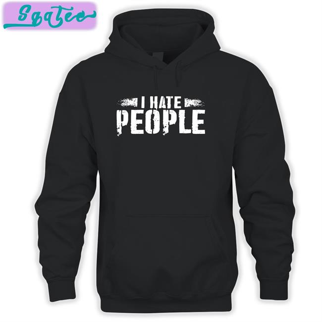 I Hate People T-Shirt