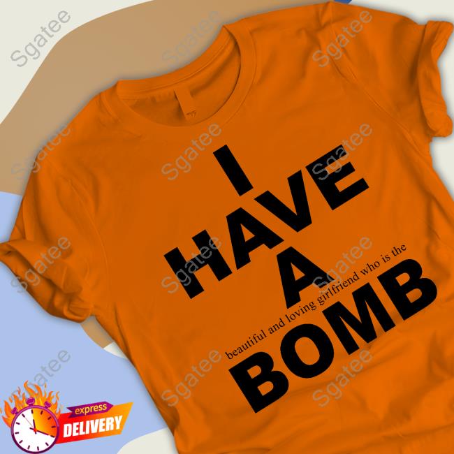 Fwubs En Chile I Have A Beautiful And Loving Girlfriend Who Is The Bomb Shirt