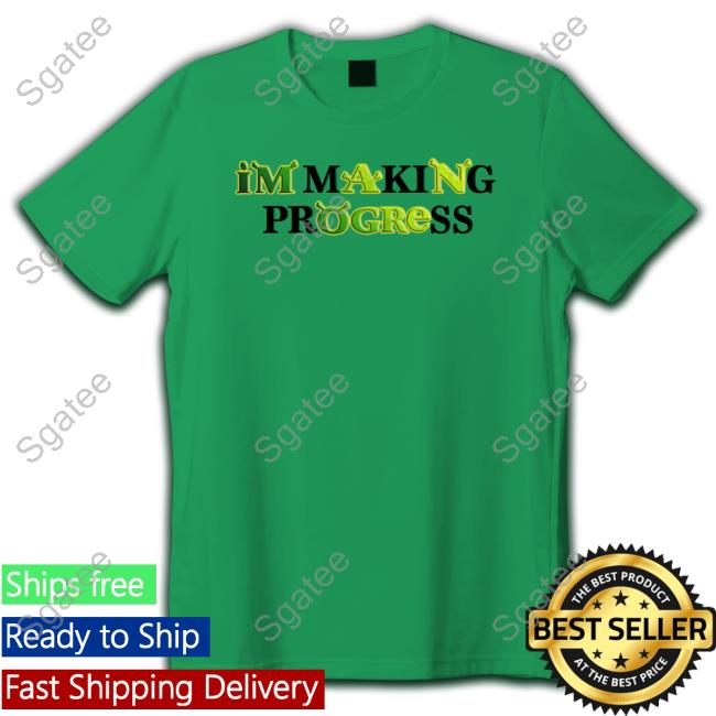 Shrek I'm Making Progress T Shirt