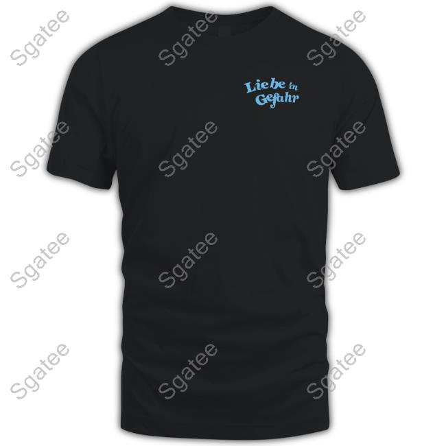 Official Liebe in Gefahr Shirts