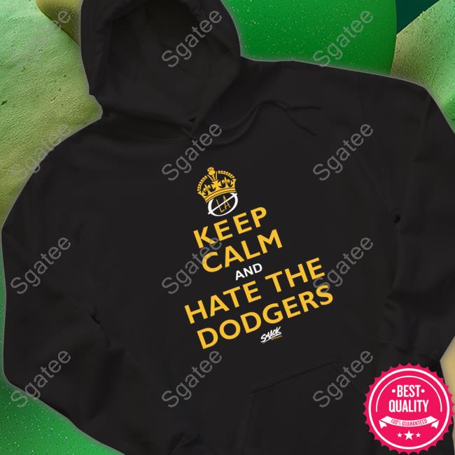 Official Keep Calm and Hate the Dodgers San Diego Baseball Smack T-Shirt