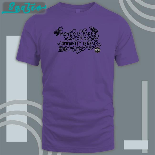 Pilotviruet Money Is Fake, Community Is Real Hoodie The Rolling Library