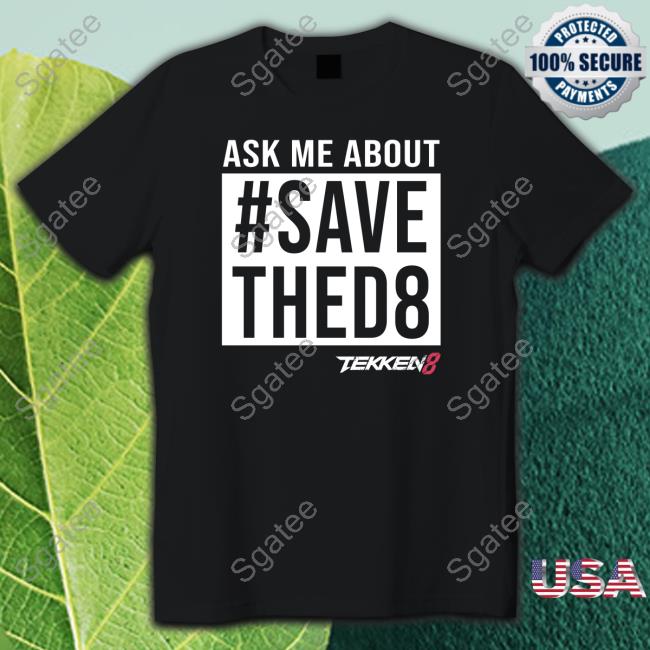 Ask Me #SaveThed8 Hoodie