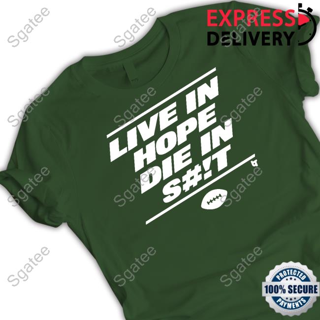 Official Breakingt Merch New York Live In Hope Die In Shit Shirt Robert Saleh