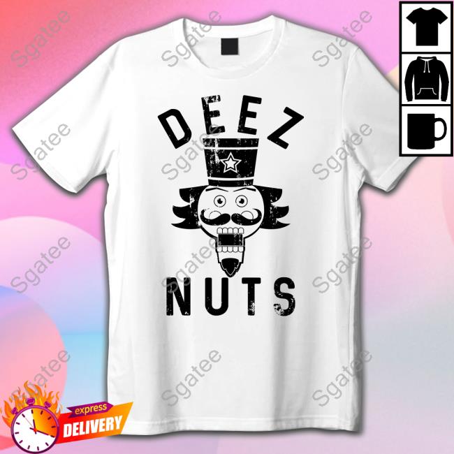 Deez Nuts Nutcracker Tee Shirt