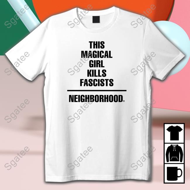 Official This Magical Girl Kills Fascists Neighborhood Shirt