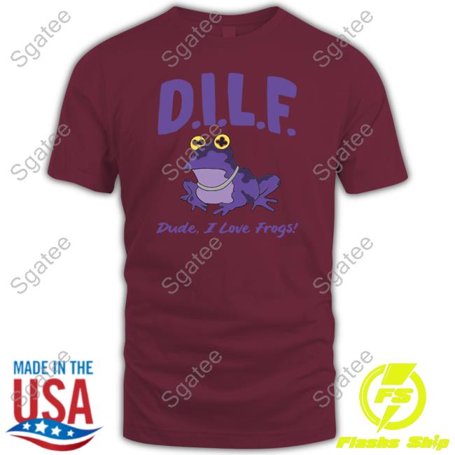 Official Dilf Dude I Love Frogs Tee Shirt