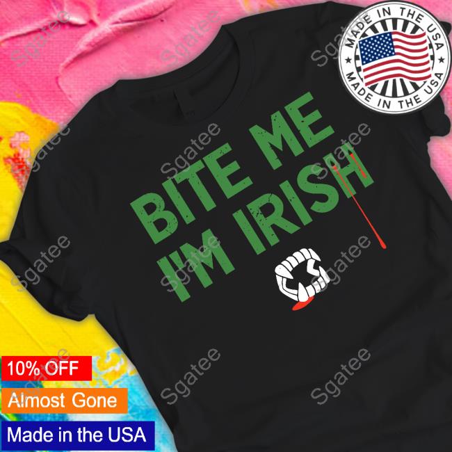 Tizzyent Bite Me I'm Irish Hoodies Creepy Company Merch