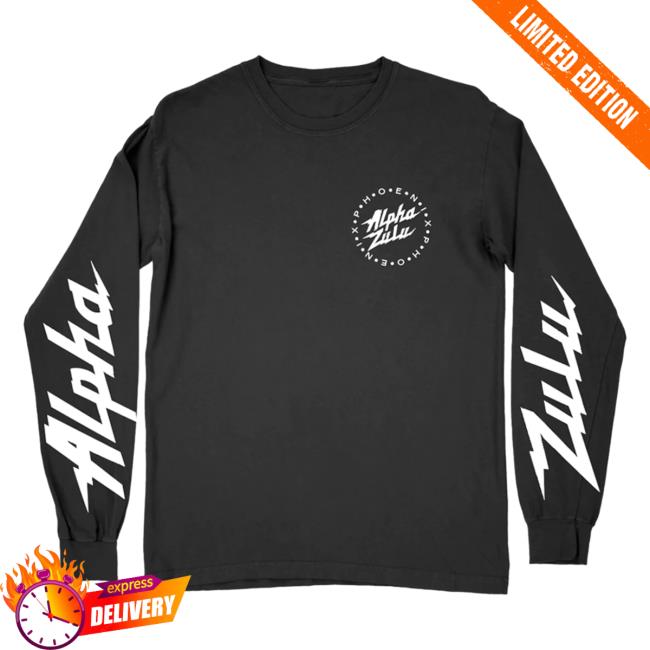 Official We Are Phoenix Merch Store Alpha Zulu Long Sleeve Top Shirt We Love Phoenix Wearephoenix