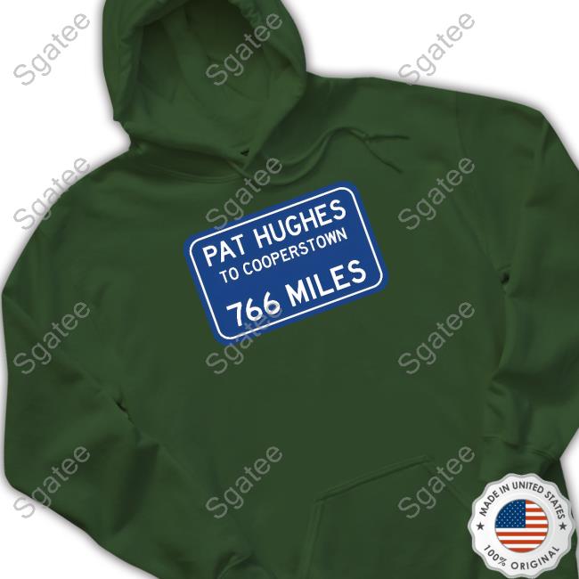 Obvious Shirts Pat Hughes To Cooperstown 766 Miles Shirt Grey