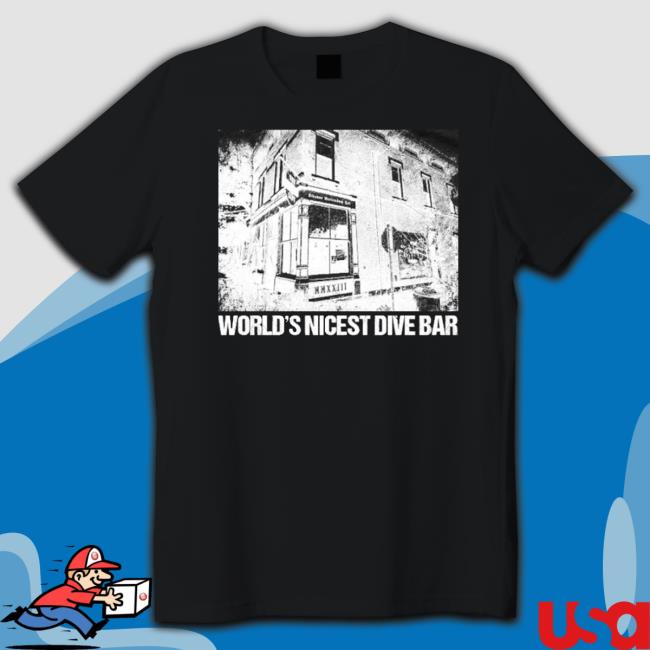 Official The B-list world’s nicest dive bar Shirt 2022