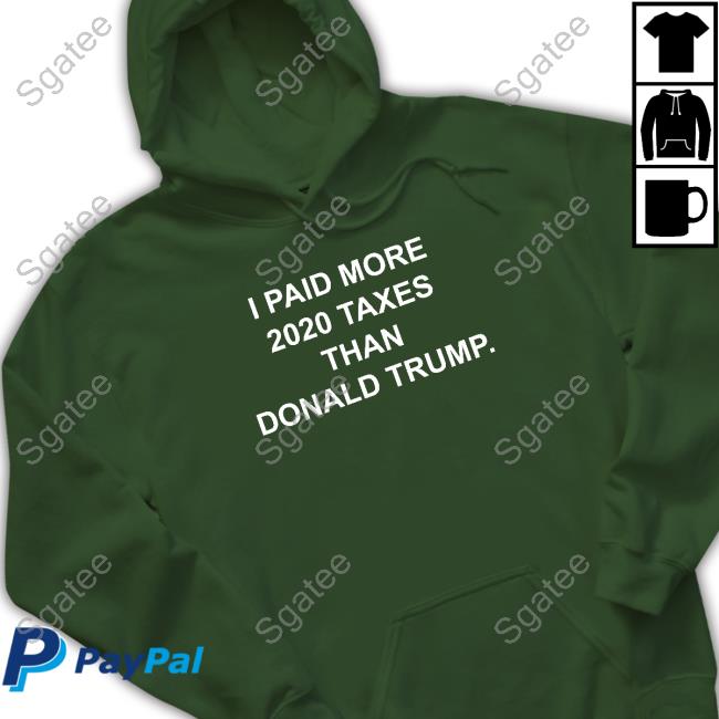 I Paid More 2022 Taxes Than Donald Trump Hoodie Raygun Site