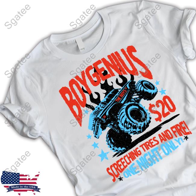 Boy Genius Store Boygenius Screeching Tires And Fire One Night Only Monster Truck Shirts