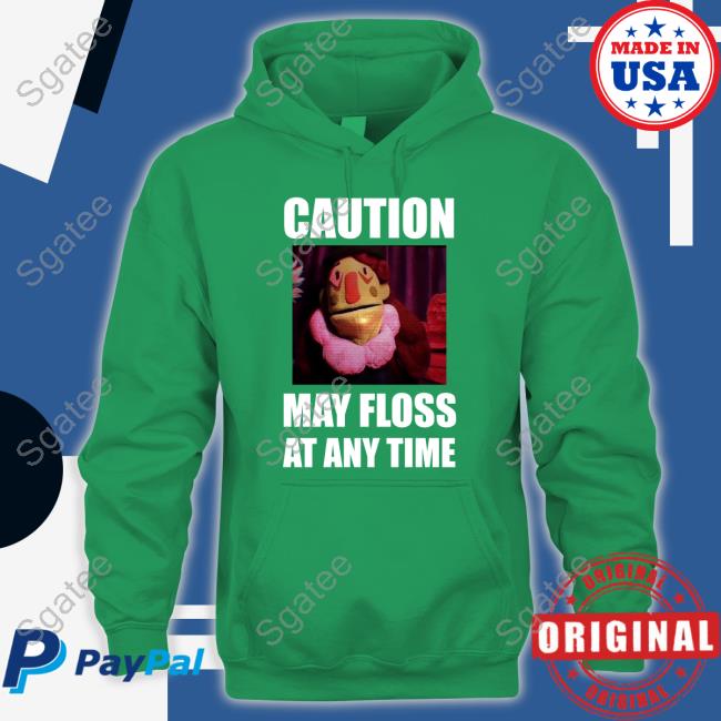 Official Caution May Floss At Any Time Tee Dr Habit Caution May Floss At Any Time Tee