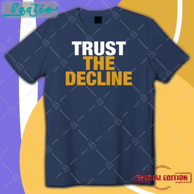 Trust The Decline Hoodie