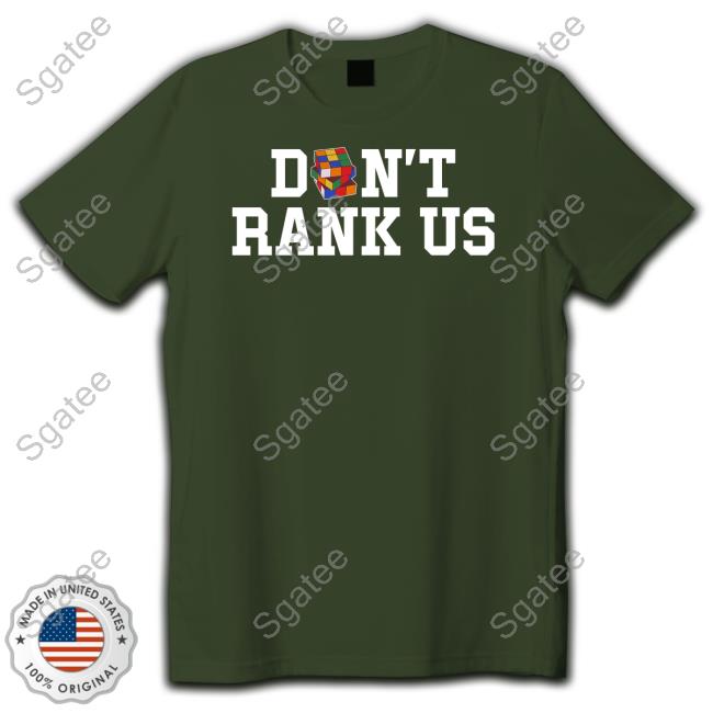 Don't Rank Us Tee