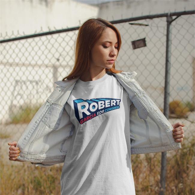 Robert Garcia For Congress T Shirt