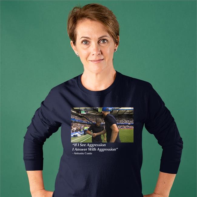 Barstool Sports Store If I See Aggression I Answer With Aggression Antonio Conte Sweatshirt Dave Portnoy