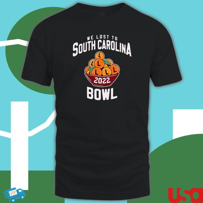 Official We Lost To South Carolina Bowl 2022 Shirts
