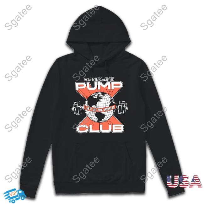 Arnold's Pump Club Lift Up The World T-Shirt