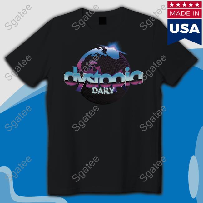 Dystopia Daily T-Shirt