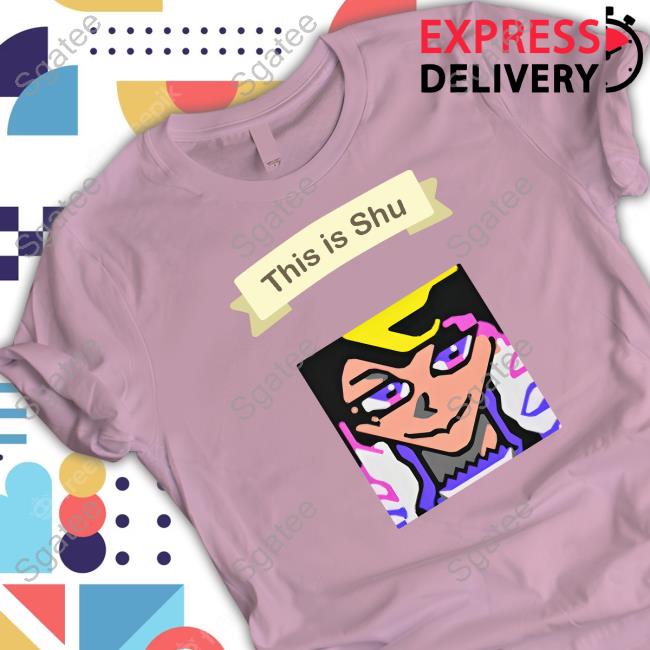 This Is Shu T Shirts