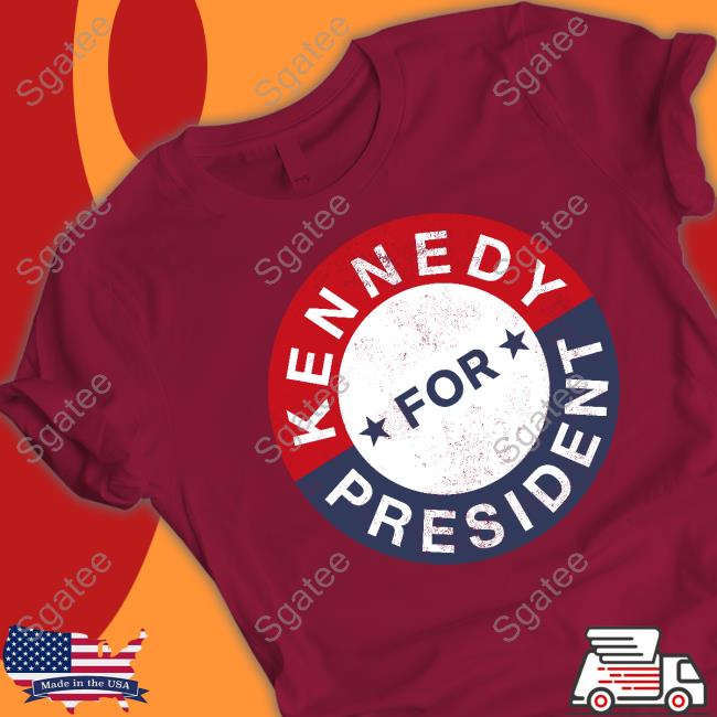 Kennedy For President Shirt