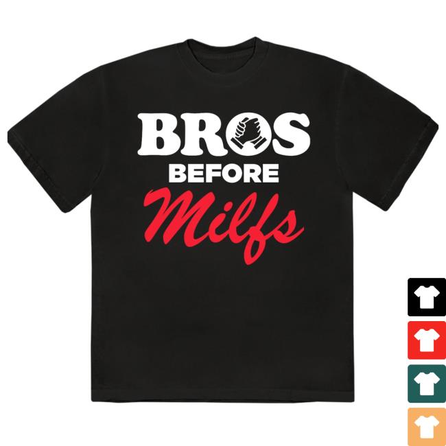 Official Nick Nayersina Shop Bros Before Milfs Black T Shirt