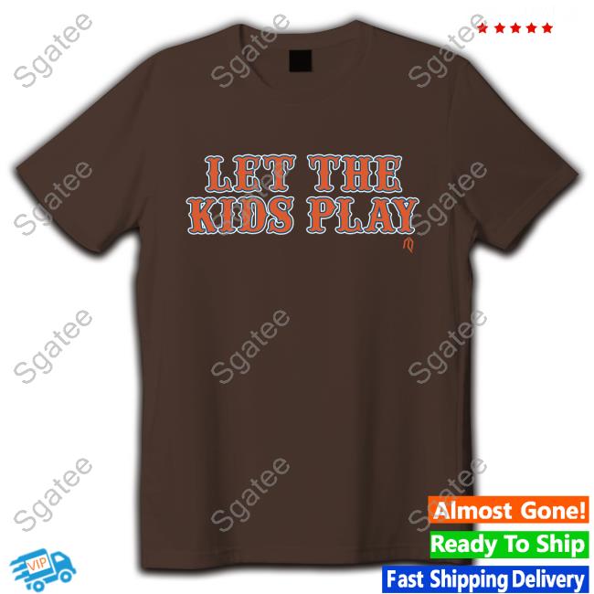 Lfgm Let The Kids Play Shirt