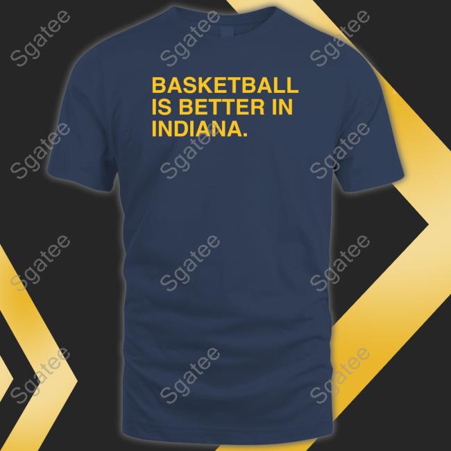 Official Basketball Is Better In Indiana Indy Sweatshirt
